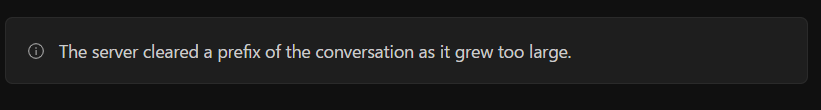 「The server cleared a prefix of the conversation as it grew too large.」というシステムメッセージ